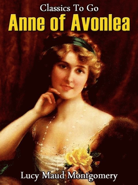 Lucy Maud Montgomery - Anne of Avonlea, E-bok