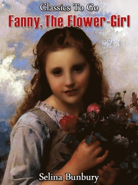 Selina Bunbury - Fanny Flower-Girl, or, Honesty Rewarded, E-bok
