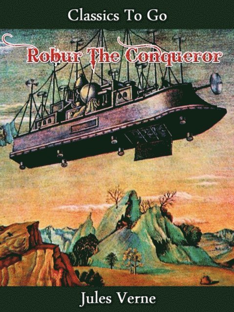 Jules Verne - Robur the Conqueror, E-bok