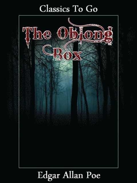 Edgar Allan Poe - Oblong Box, E-bok