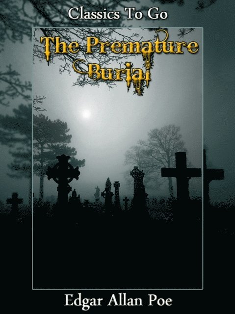Edgar Allan Poe - Premature Burial, E-bok