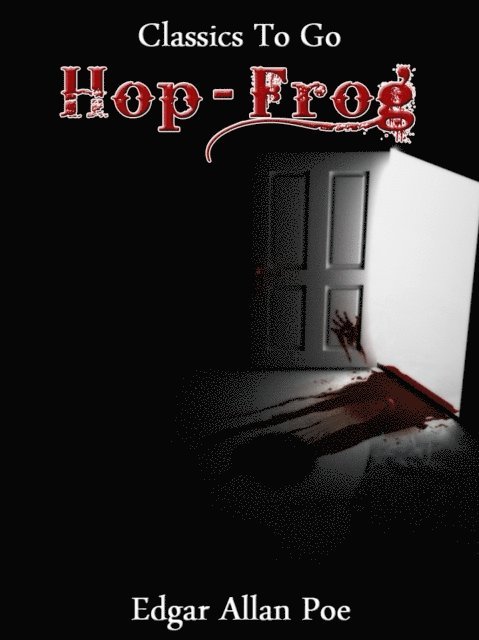 Edgar Allan Poe - Hop-Frog, E-bok