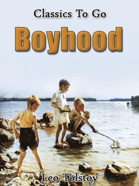 Leo Tolstoy - Boyhood, E-bok