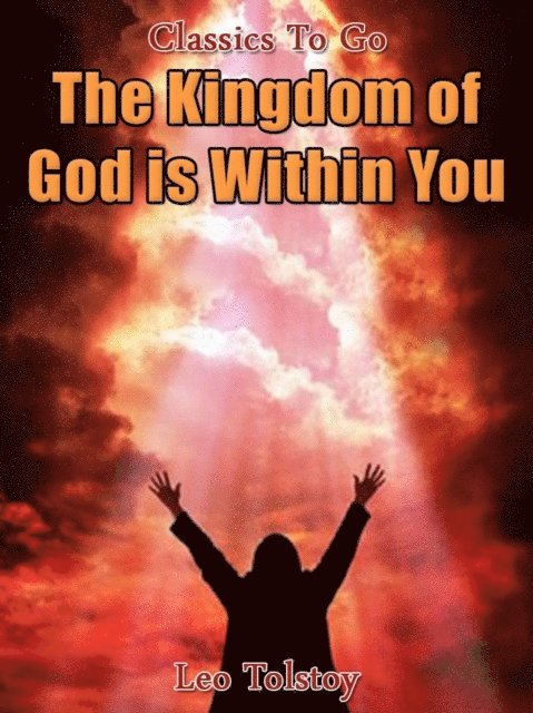 Leo Tolstoy - Kingdom of God Is Within You, E-bok