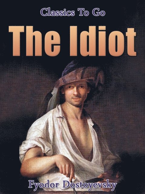 Fyodor Dostoyevsky - Idiot, E-bok