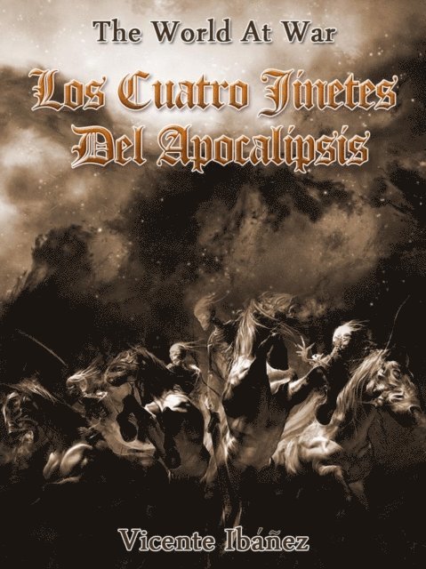 Vicente Blasco Ibanez - Los cuatro jinetes del apocalipsis, E-bok