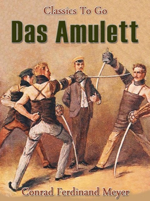 Conrad Ferdinand Meyer - Das Amulett, E-bok