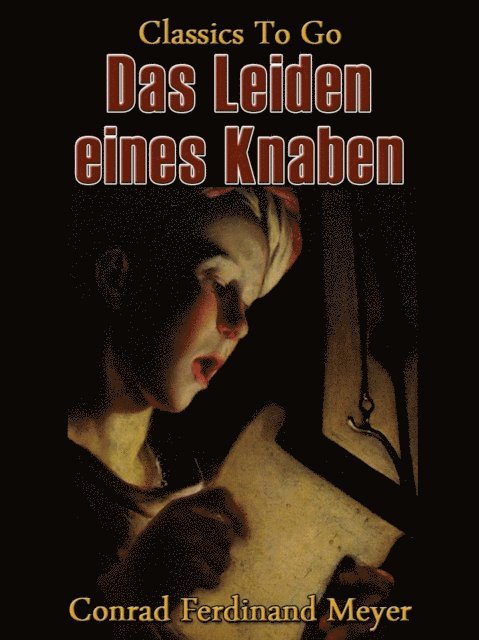 Conrad Ferdinand Meyer - Das Leiden eines Knaben, E-bok