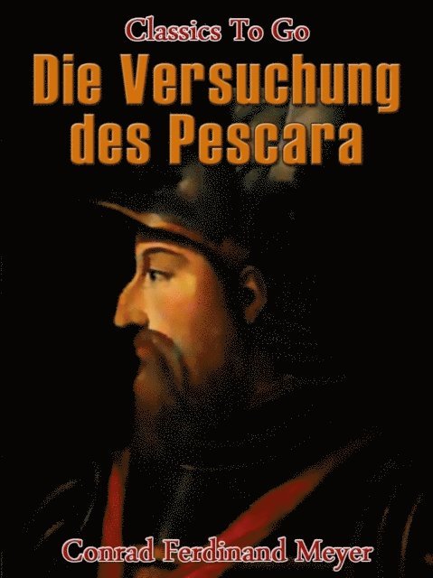 Conrad Ferdinand Meyer - Die Versuchung des Pescara, E-bok
