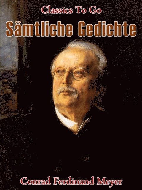Conrad Ferdinand Meyer - Sämtliche Gedichte, E-bok