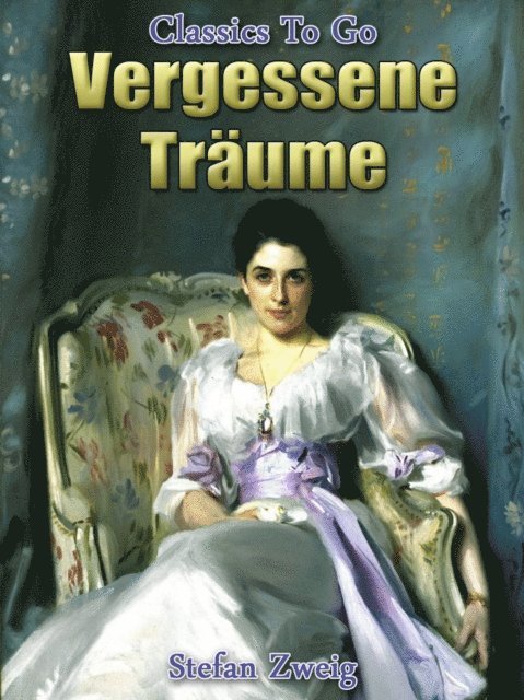 Stefan Zweig - Vergessene Träume, E-bok