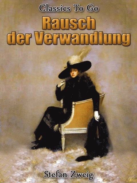 Stefan Zweig - Rausch der Verwandlung, E-bok