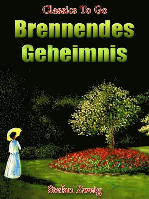Stefan Zweig - Brennendes Geheimnis, E-bok