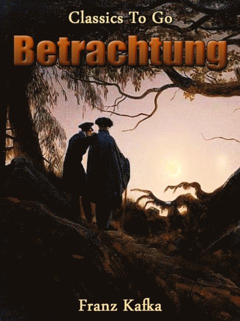 Franz Kafka - Betrachtung, E-bok