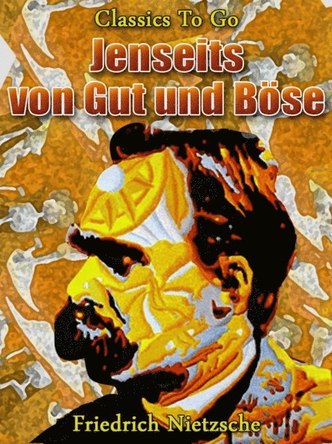 Friedrich Nietzsche - Jenseits von Gut und Böse, E-bok