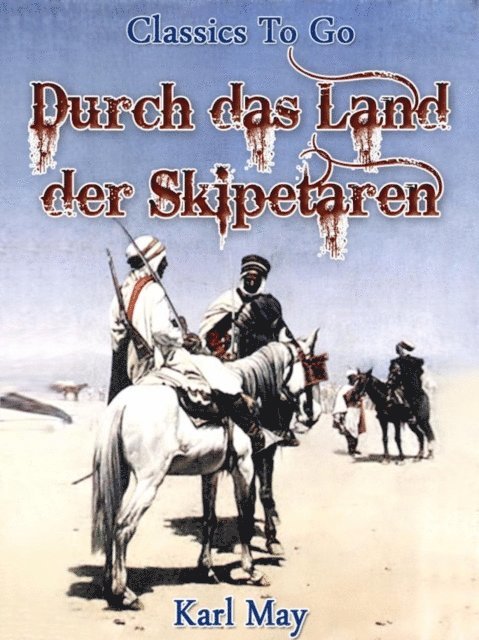 Karl May - Durch das Land der Skipetaren, E-bok