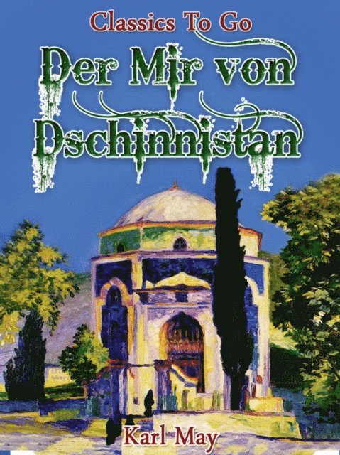 Karl May - Der Mir von Dschinnistan, E-bok