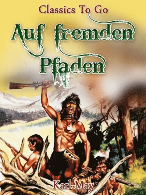 Karl May - Auf fremden Pfaden, E-bok