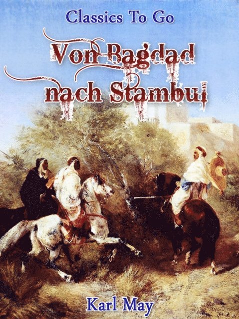 Karl May - Von Bagdad nach Stambul, E-bok