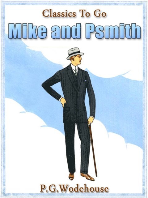 P. G. Wodehouse - Mike and Psmith, E-bok