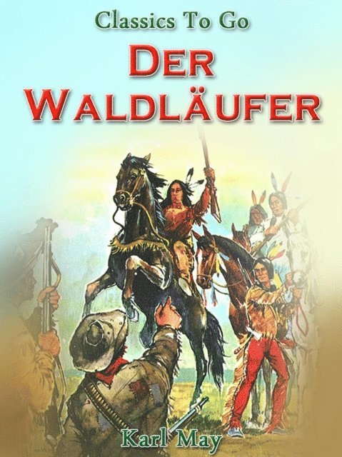 Karl May - Der Waldläufer, E-bok