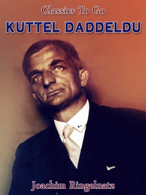 Joachim Ringelnatz - Kuttel Daddeldu, E-bok