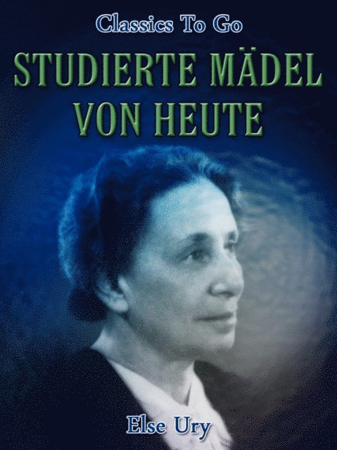 Else Ury - Studierte Mädel von heute, E-bok