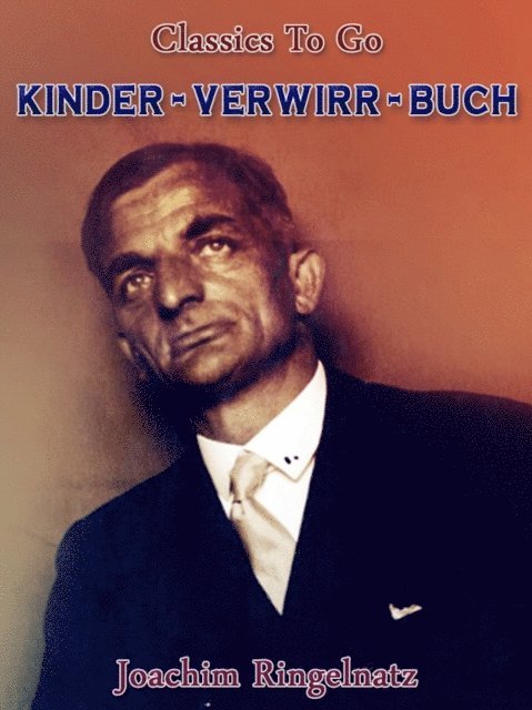 Joachim Ringelnatz - Kinder-Verwirr-Buch, E-bok