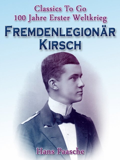 Hans Paasche - Fremdenlegionär Kirsch, E-bok