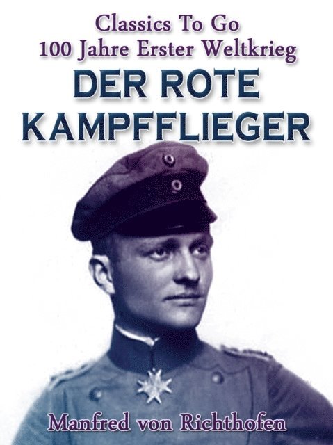 Manfred von Richthofen - Der rote Kampfflieger, E-bok