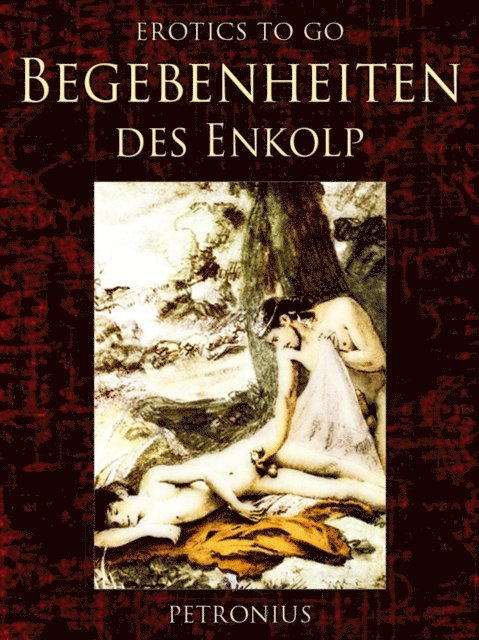 Petronius - Begebenheiten des Enkolp, E-bok