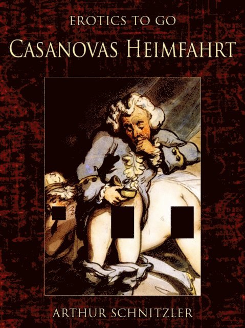 Arthur Schnitzler - Casanovas Heimfahrt, E-bok
