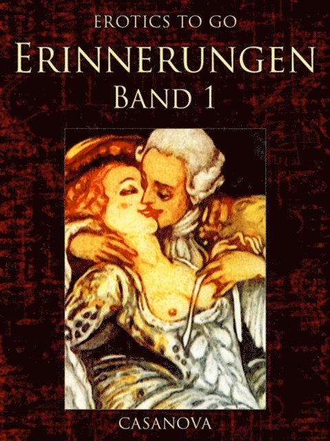 Casanova - Erinnerungen, Band 1, E-bok