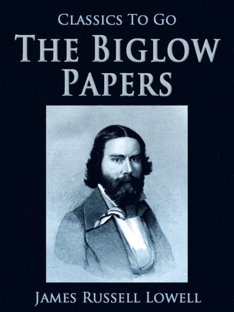 James Russell Lowell - Biglow Papers, E-bok