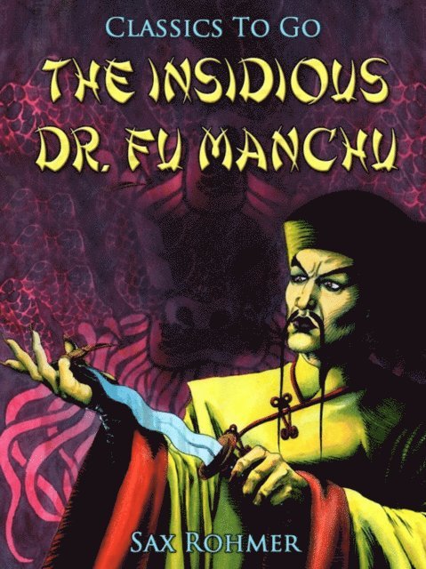Sax Rohmer - Insidious Dr. Fu Manchu, E-bok
