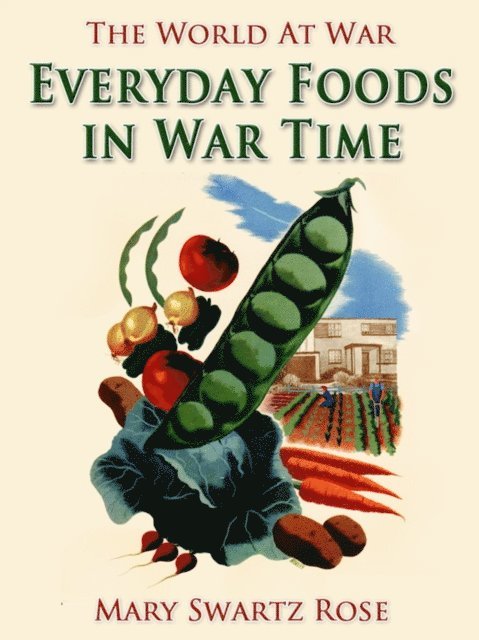 Mary Swartz Rose - Everyday Foods in War Time, E-bok