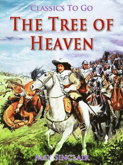 May Sinclair - Tree of Heaven, E-bok