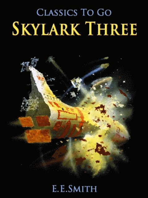E. E. Smith - Skylark Three, E-bok