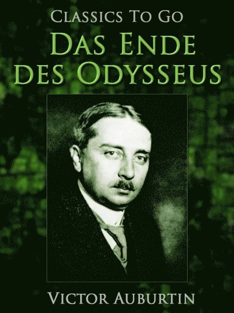 Victor Auburtin - Das Ende des Odysseus, E-bok