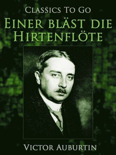 Victor Auburtin - Einer bläst die Hirtenflöte, E-bok