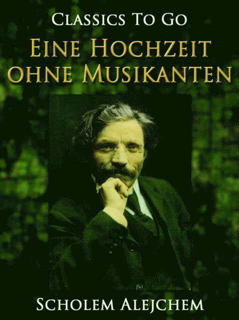 Scholem Alejchem - Eine Hochzeit ohne Musikanten, E-bok