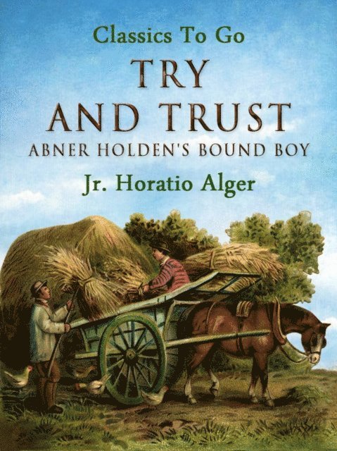 Jr. Horatio Alger - Try and Trust, E-bok. Tillgänglighet: Lägg i varukorg