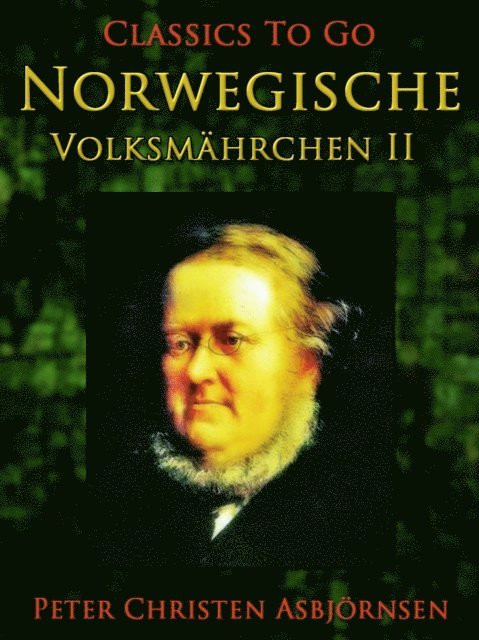 Peter Christen Asbjornsen - Norwegische Volksmährchen II, E-bok