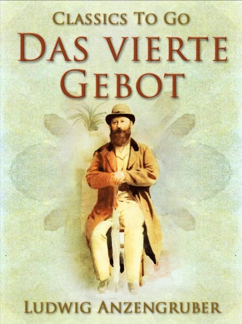 Ludwig Anzengruber - Das vierte Gebot, E-bok