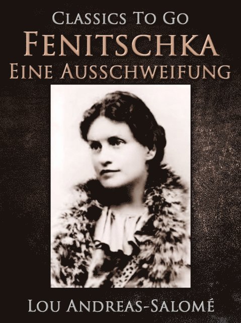 Lou Andreas-Salome - Fenitschka / Eine Ausschweifung, E-bok