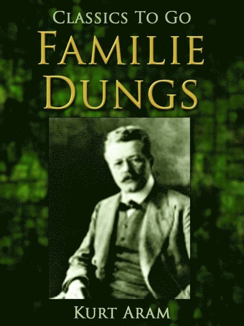 Kurt Aram - Familie Dungs, E-bok