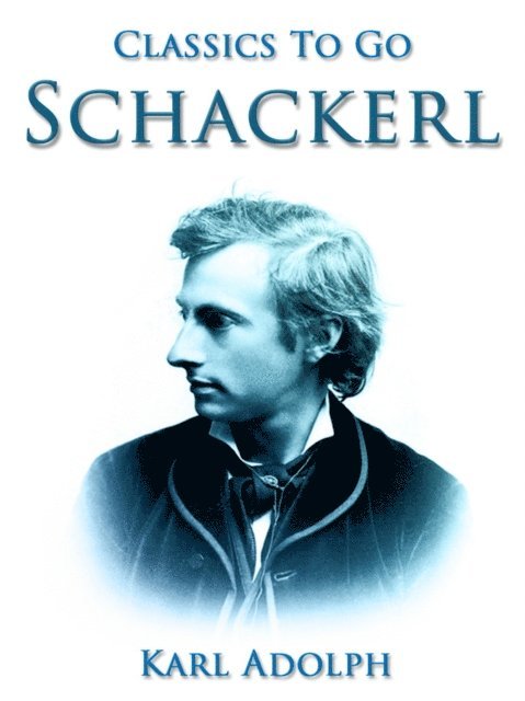 Karl Adolph - Schackerl, E-bok. Tillgänglighet: Lägg i varukorg