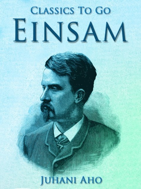 Juhani Aho - Einsam, E-bok