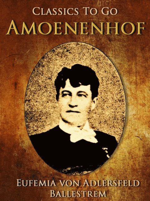 Eufemia von Adlersfeld-Ballestrem - Amönenhof, E-bok