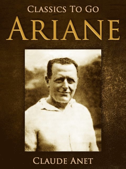 Claude Anet - Ariane, E-bok